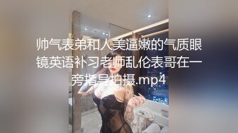 绿帽带3个表兄弟操一个骚破天际的大屁股美熟女，韵味十足，4根鸡巴持续轮奸3个半小时！战斗力不是一般的强呀