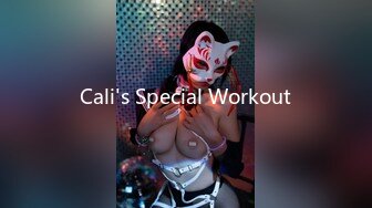 Cali's Special Workout