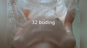 32 buding