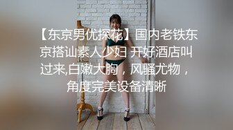 水管洞口高清偷拍精选二个美女洗澡一个邻家漂亮大奶小媳妇一个邻家白虎小妹乳头特粉